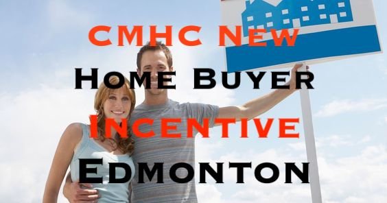 CMHC New Home Buyer Program Edmonton